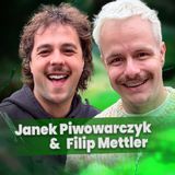 Chodźmy Porozmawiać #34 - Filip Mettler i Jan Piwowarczyk