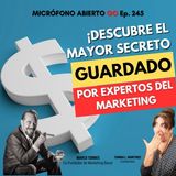 ¡Descubre El Mayor Secreto Guardado Por Expertos Del Marketing! | MICROFONO ABIERTO GO | Ep. 245