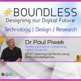 EP37: Dr Paul Piwek, Senior Lecturer in Computing, Open University: Opening up minds with artificial intelligence