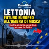 Lettonia, futuro europeo all'ombra di Mosca