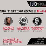 Spit Stop 2023 - Puntata 44