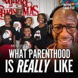 What Parenthood is REALLY Like w/ Andrew Gillum | MiniPod