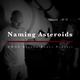 Ever Wondered How Asteroids Get Their Names?