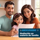 Mediación en materia de familia | T1E6