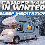 Guided Meditation For Deep Sleep_ The Winter Camper van(MP3_160K)