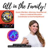 All in the Family!  With Guest Elle Barr, Esq.