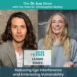88. LeAnn Rimes: Reducing Ego Interference and Embracing Vulnerability