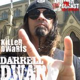 Darrell Dwarf - Killer Dwarfs