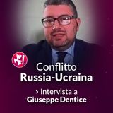 Conflitto Russia-Ucraina - Giuseppe Dentice - CESI