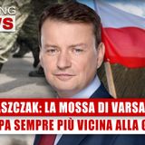 Blaszczak, La Mossa Di Varsavia: L'Europa Sempre Più Vicina Alla Guerra!