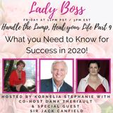Handle the Lump, Heal your Life Part 9: Success for 2020 with special guest Jack Canfield