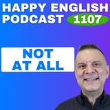 1107 - How to Use “At All” Naturally