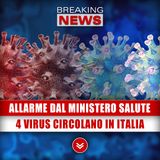 Allarme Dal Ministero Della Salute: 4 Pericolosi Virus Circolano In Italia!