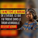 J’ai trouvé 1 secret dans le bureau de l’Évêque… écœurant