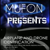 MUFON Presents Pilot & Investigator Andrew Weckerle - Airplane & Drone Identification!