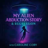 Caroline Cory, Regression & an Extraordinary Experience ( Repost)