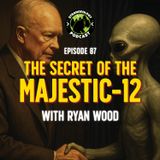 The Secrets of the Majestic-12 with Ryan Wood