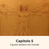 Capitolo 5 - Il gusto italiano nel mondo