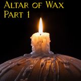 Altar of Wax: Part 1 - A Friends To Lovers Dark BDSM Erotic Romance