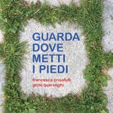 GUARDA DOVE METTI I PIEDI - di Francesca Crisafulli e Giusi Quarenghi
