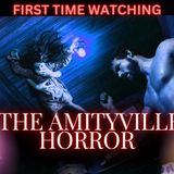 Episode 116 - First Time Watching The Amityville Horror