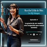 La gracia de ser madre: una ocupación que nunca termina