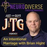 JTG An Intentional Marriage with Brian Hight