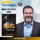 Go BIG with Kevin N. Ladd