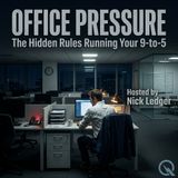 Office Pressure - The Unwritten Employee Handbook: Why Nobody Told You the Real Rules