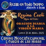 REGINA COELI , REGINA CAELI DE HOY, LUNES 21 DE ABRIL ✟ ORACION A NUESTRA MADRE 🌹 TIEMPO DE PASCUA