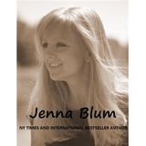 JENNA BLUM - NY TIMES AND INTERNATIONAL BESTSELLER AUTHOR - Oct 16,2011