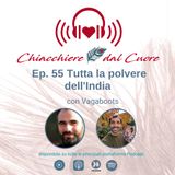 Ep. 55 Tutta la polvere dell'India con Vagaboots