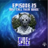 Episode 25 - Don't Call Them 'Borgs'