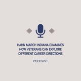 Hahn March Indiana Examines How Veterans Can Explore Different Career Directions
