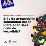 Sığorta avtomobilin sahibindən başqa idarə edən şəxs üçün də keçərlidir?