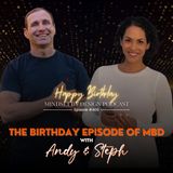#400: The Birthday Episode of MBD with Andy & Steph