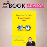 “I malviventi” di Francesco De Carlo: quando il comico fa sul serio