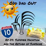 Summer Vacation and The Return of Sunshine: ODO 114