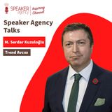 M.Serdar Kuzuloğlu - Speaker Agency Talks