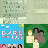 Clothes Free Living Update # 10 March 30 2016 bare with us movie project