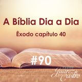 Curso Bíblico 90 - Êxodo Capítulo 40 - Consagração do Tabernáculo - Padre Juarez de Castro