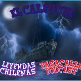 49 - Leyendas Chilenas - El Caleuche