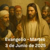 Martes 3 de Junio  2025 - Evangelio del Día - Lectio Divina - Encasados.com