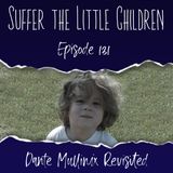 Episode 131: Dante Mullinix Revisited