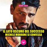 Michele Morrone si Confessa: Il Lato Oscuro della Fama e le Confessioni Inedite!