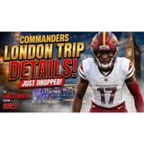 Commanders London Trip Details Just Dropped