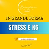 #1390 - Stress e Kg | Buongiorno Felicità
