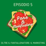 Episodio 5 - Oltre il fantallenatore: Il marketing
