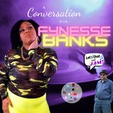 A Conversation With Fynesse Banks