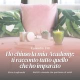 190: Ho chiuso la mia Academy: ti racconto tutto quello che ho imparato
